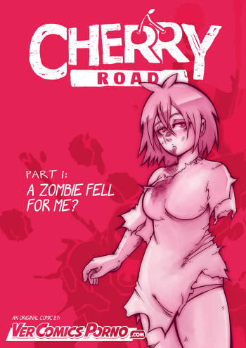 Cherry Road - A Zombie Fell For Me?