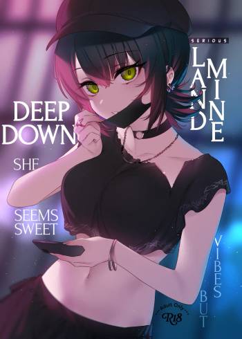 Serious Land Mine Vibes but Deep Down She Seems Sweet