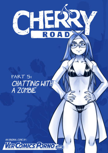 Cherry Road 5 & 6 - Chatting With a Zombie & My Zombie In Law